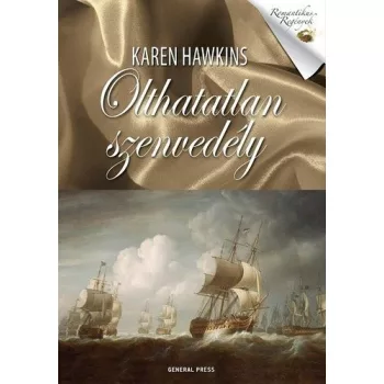 Karen Hawkins: Olthatatlan ​szenvedely