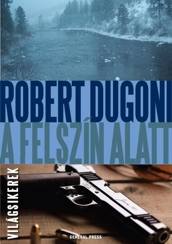 robert-dugoni-a-felszin-alatt