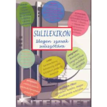 Szamado Laszlo (szerk.) · Pintyene Krucso Maria (szerk.): Sulilexikon – Idegen szavak suliszotara