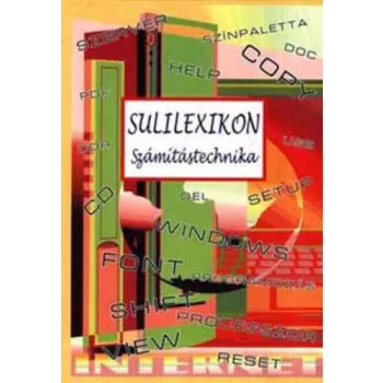 Szamado Laszlo: Sulilexikon – Szamitastechnika Szepseghibas