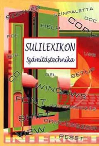 Szamado Laszlo: Sulilexikon – Szamitastechnika Szepseghibas