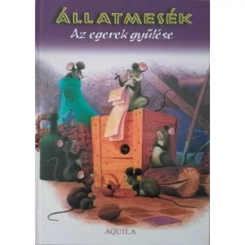 Rossana Guarnieri - Az ​egerek gyulese (Allatmesek) Antikvar