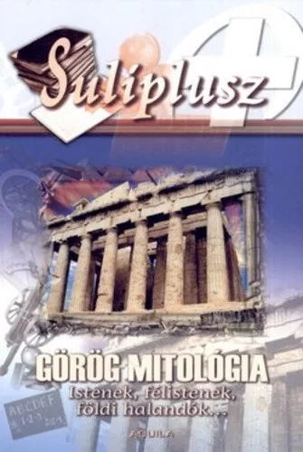 Szerepi Erika: Gorog mitologia – Istenek, felistenek, foldi halandok