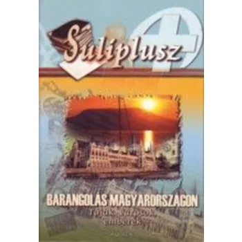 Banyai Katalin: Barangolas Magyarorszagon – Tajak, varosok, emberek