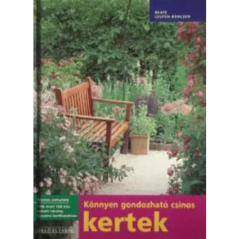 Beate Leufen-Bohlsen: Konnyen ​gondozhato csinos kertek
