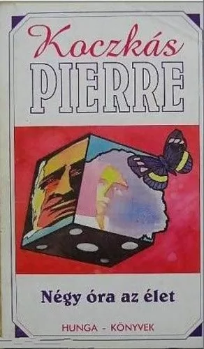 Koczkas Pierre: Negy ora az elet Antikvar