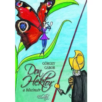 Gorgey Gabor - Don ​Hektor, a hoscincer