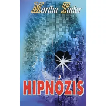 Martha Tailor: Hipnozis Szepseghibas