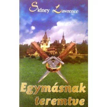 Sidney Lawrence: Egymasnak teremtve