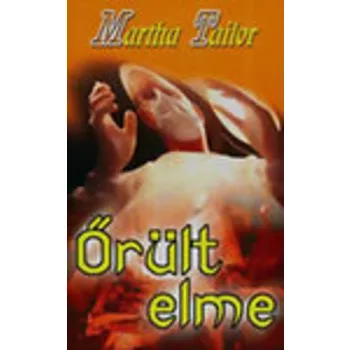 Martha Tailor: Orult elme Szepseghibas