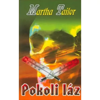 Martha Tailor: Pokoli laz Szepseghibas