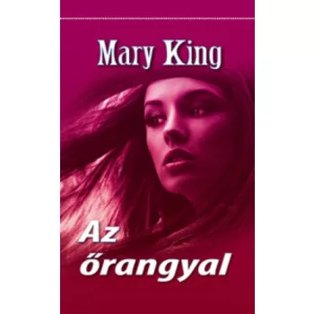 Mary King: Az ​orangyal