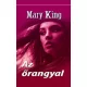 Mary King: Az ​orangyal