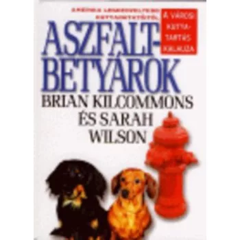 Brian Kilcommons · Sarah Wilson: Aszfaltbetyarok