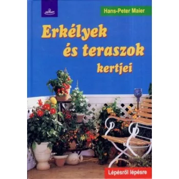 Hans-Peter Maier: Erkelyek ​es teraszok kertjei Szepseghibas