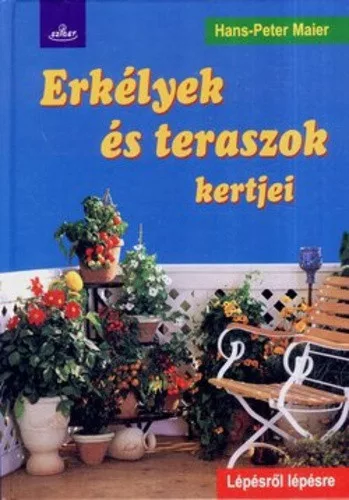 Hans-Peter Maier: Erkelyek ​es teraszok kertjei Szepseghibas
