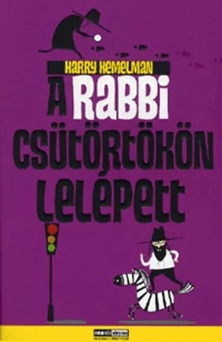 Harry Kemelman: A rabbi csutortokon lelepett Szepseghibas
