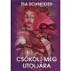 Isa Schneider: Csokolj meg utoljara Jo allapotu szepseghibas