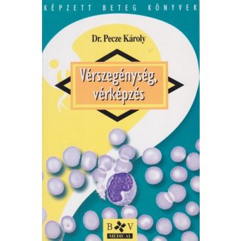   Dr. Pecze Károly - Vérszegénység, vérképzés - Antikvár