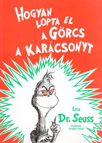 Dr. Seuss: Hogyan lopta el a Gorcs a karacsonyt