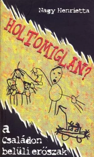 Nagy Henrietta: Holtomiglan? Antikvar