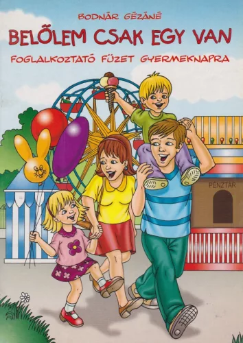 Bodnar Gezane - Belolem csak egy van - Foglalkoztato fuzet gyermeknapra Antikvar