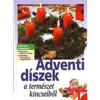 Hannelore Linse: Adventi ​diszek a termeszet kincseibol