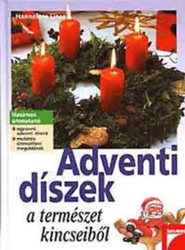 Hannelore Linse: Adventi ​diszek a termeszet kincseibol