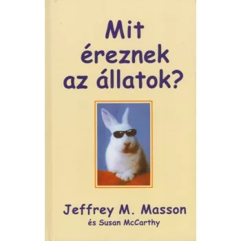 Jeffrey M. Masson , Susan McCarthy - Mit ​ereznek az allatok? - Jo allapotu antikvar