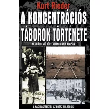 Kurt Rieder - A koncentracios taborok tortenete Antikvar