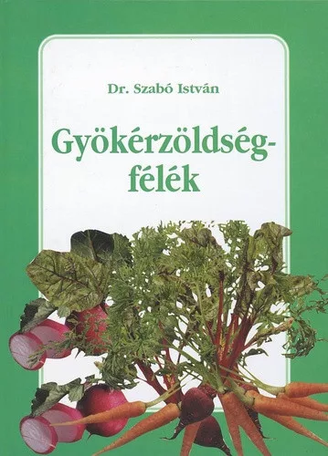 Szabo Istvan: Gyokerzoldsegfelek Antikvar