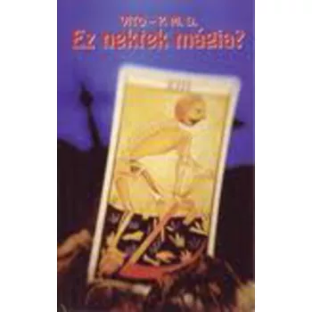 Vito · P. M. D.: Ez ​nektek magia? antikvar