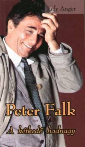 Judy Anger: Peter Falk A ketkedo hadnagy Antikvar