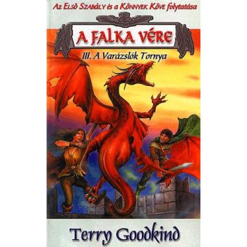 Terry Goodkind: A falka vere III. A Varazslok Tornya ANTIKVAR