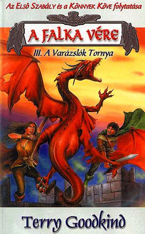 Terry Goodkind: A falka vere III. A Varazslok Tornya ANTIKVAR