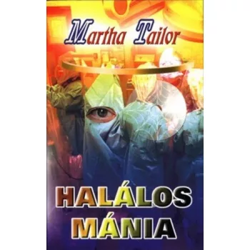 Martha Tailor: Halalos mania Szepseghibas