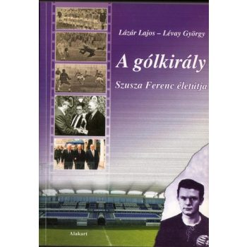 Lazar Lajos · Levay Gyorgy: A golkiraly Jo allapotu szepseghibas