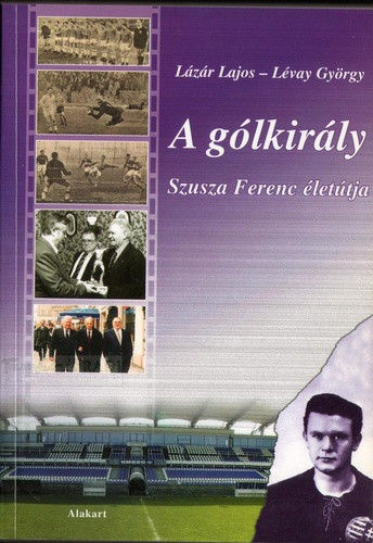 Lazar Lajos · Levay Gyorgy: A golkiraly Jo allapotu szepseghibas