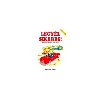 Jonathan White: Legyel sikeres! Antikvar