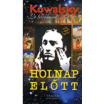 Kowalsky · Le Renard: Holnap elott