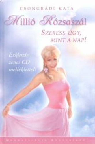 Csongradi Kata: Millio rozsaszal Jo allapotu szepseghibas