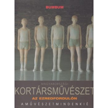 Magyarországi kortársművészet- Az ezredfordulón
