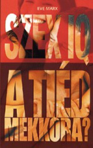 Eve Marx: Szex IQ – a tied mekkora?