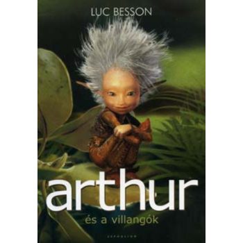 Luc Besson: Arthur es a villangok Antikvar