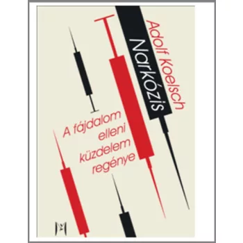 Narkozis - A fajdalom elleni kuzdelem regenye