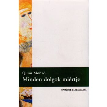 Quim Monzo: Minden dolgok miertje Jo allapotu szepseghibas