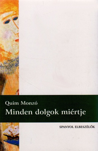 Quim Monzo: Minden dolgok miertje Jo allapotu szepseghibas