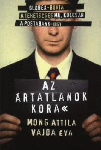 Mong Attila · Vajda Éva: Az ártatlanok kora