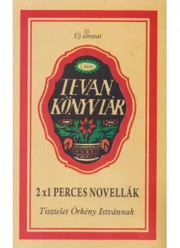 Kirchner Peter (szerk.): 2x1 perces novellak Tisztelet Orkeny Istvannak Jo allapotu szepseghibas