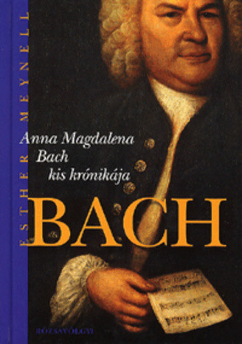 Esther Meynell: Anna ​Magdalena Bach kis kronikaja Antikvar
